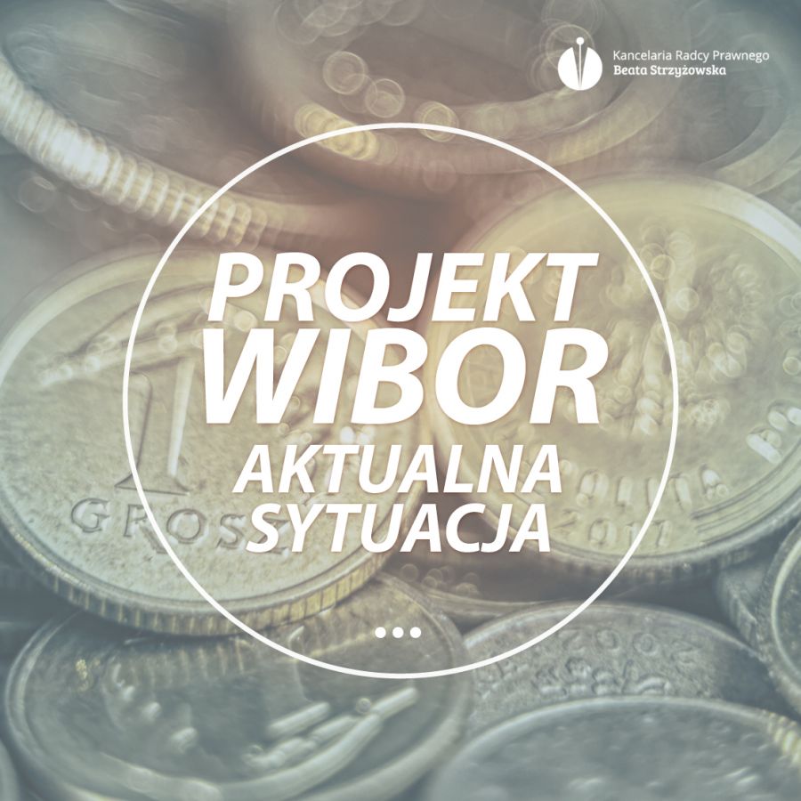 PROJEKT WIBOR – AKTUALNA SYTUACJA